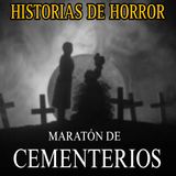 Maraton Relatos de CEMENTERIOS / Recopilacion de HORROR