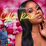A Conversation With Cilla Raie