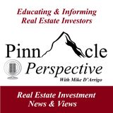 Pinnacle Perspective episode 91--Is real estate still a good investment