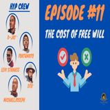 Episode 11: The Cost of Free Will