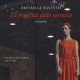 Raffaella Silvestri "La fragilità delle certezze"