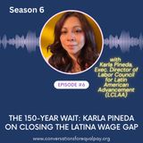 #6, Interview with Karla Pineda, Executive Director at LCLAA