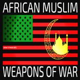 African Muslim Weapons of War (9/8/25)