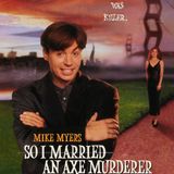 Episode 741: So I Married an Axe Murderer (1993)