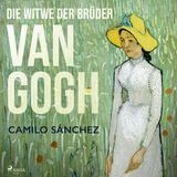 [German] - Die Witwe der Brüder van Gogh by Camilo Sánchez