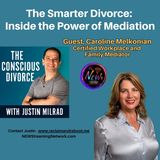 The Smarter Divorce Inside the Power of Mediation - Caroline Melkonian