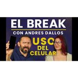 El Break con Andres Dallos EL USO DEL CELULAR