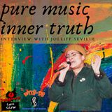 Inner Truth and Pure #Music with Transgender Music Artist Jolliff Seville @jolliffseville