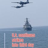 U.S. continues strikes into third day and signals return of blockade