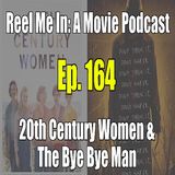 Ep. 164: 20th Century Women & The Bye Bye Man