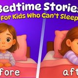 Bedtime Stories for Kids Who Can_t Sleep 😴 🌙