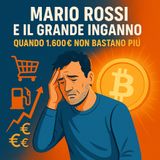Mario Rossi e il Grande Inganno: Quando 1.600€ Non Bastano Più !!!