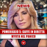 Pomeriggio 5, Gaffe In Diretta: Myrta Merlino Nel Panico!