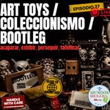 Art toys, Coleccionismo, Bootleg Mundos Mexas E27 con Gabriel Almeida