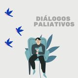 7º Episódio - Diálogos Paliativos