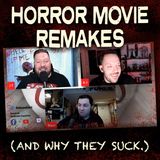 Horror Movie Remakes - and Why They Suck!