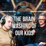 The Brain Washing of our Kids | Danielle Pentsak PT 2