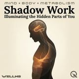 Shadow Work - Making Friends with the Dark: Practices for Integration and Wholeness