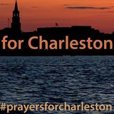 Behind The Mike: Charleston Mourns