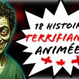 18 Histoires d'Horreur Vraies et Terrifiantes