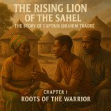 Captain Ibrahim Traoré: Untold Roots | Chapter 1 | A Rising Lion | Audiobook