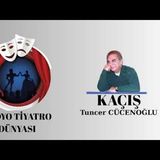 Kaçış - Tuncer Cücenoğlu - Radyo Tiyatrosu Psikoloji
