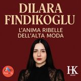 Dilara Findikoglu - L’Anima Ribelle dell’Alta Moda
