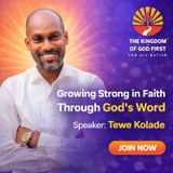 GROWING STRONG IN FAITH THROUGH GOD'S WORD