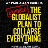 151: The Globalist Plan to Collapse Everything w/ Allan Paul Roberts