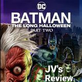 Episode 121 - Batman: The Long Halloween Part 2 Review (Spoilers)