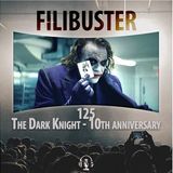 125 - The Dark Knight - 10th Anniversary