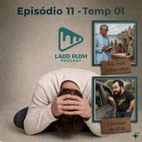 Lado Ruim Podcast - Ep 11 / Temp 01 - O Meio Falecimento e A (outra) Safadeza de Brasília - c/ Roberto Segundo
