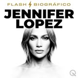 Jennifer Lopez Flash Biográfico — La Araña y el Divorcio