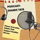 Shamis Tate Shares Everyday Habits That Support Healthy Nerves