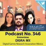 346 -  Entrevista a Investigadores de la DIGRA MX