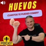 ¿Cuantos huevos puedes comer al día? mitos y realidades