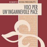 Roberto Rossi Precerutti "Voci per un'ingannevole pace"