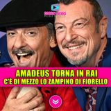 AMADEUS TORNA IN RAI: c'è di mezzo lo zampino di Fiorello!
