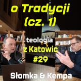 #29 O Tradycji, cz. 1 (Kempa & Słomka)