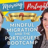 Mindful Migration Monday & '30-DAY PT CHALLENGE' Launch on Good Morning Portugal!