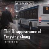 #53: The Disappearance of Yingying Zhang