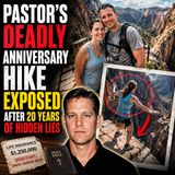 Pastor's Deadly Anniversary Hike Exposed After Twenty Years of Hidden Lies