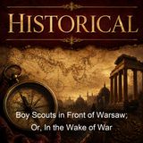 Boy Scouts in Front of Warsaw Or In the Wake of War - George Durston