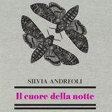 Silvia Andreoli "Il cuore della notte"