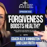 “Forgiveness, Grief, and Healing the Body with Leah Fruth”
