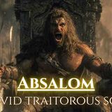 Absalom _ The Son Who Rose Against His Own Father