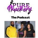Ep. 11 "Happy Father's Day Pure Phuckery Style" w/special guest co-host Coach Steve and his wife Alicia👫🏽
