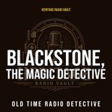 Blackstone – The Criminal Who Caught Himself | Radio Mystery