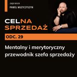 CEL_NA SPRZEDAŻ - odcinek 29 - Przewodnik mentalny i merytoryczny szefa sprzedaży