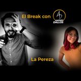 El Break con Andres Dallos LA PEREZA